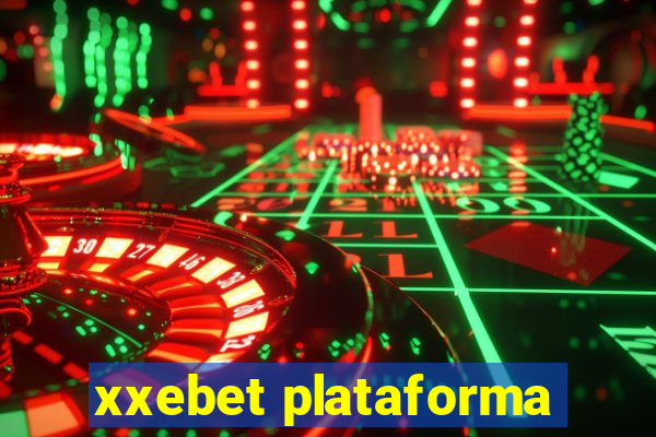 xxebet plataforma